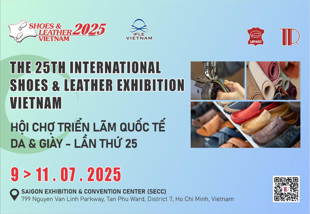 Triển lãm Quốc tế Giày và Da lần thứ 25 – Việt Nam - SHOES & LEATHER 2025